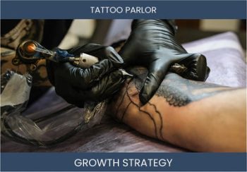 Boost Tattoo Parlor Sales & Profit: Proven Strategies