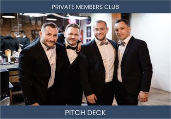 Unleashing the Benefits: Private Members Club Investor Pitch