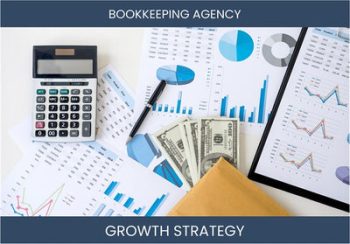 Boost Bookkeeping Agency Sales: Smart Strategies to Maximize Profit