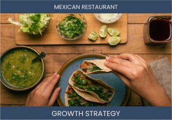 Boost Mexican Restaurant Sales: Profitable Strategies