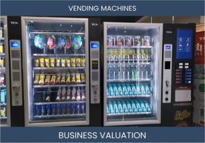 Valuing a Vending Machine Business: Considerations and Methods.