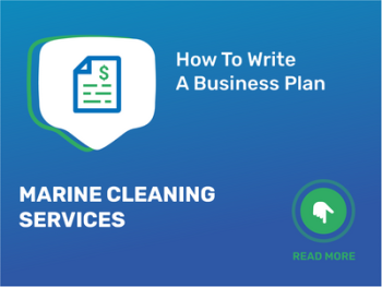 How To Write a Business Plan for Marine Cleaning Services in 9 Steps: Checklist