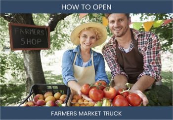 Launching a Farmers Market Truck Business