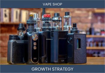 Boost Vape Shop Sales: Profitable Strategies