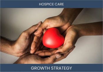 Hospice Care Sales: Boost Your Profits with These Strategies