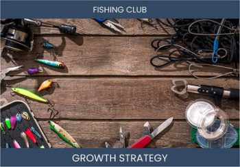 Fishing Club Business Strategies: Boost Sales & Profit