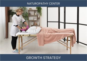 Increase Naturopathy Center Sales & Profitabilities