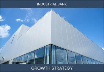 Boost Industrial Bank Sales & Profit with Winning Strategies