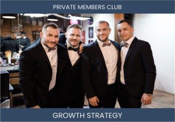 Boost Sales & Profit for Your Private Members Club - Proven Strategies