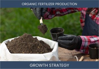 Boost Your Organic Fertilizer Sales: Proven Business Strategies